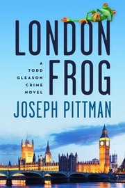 Cover of: London Frog A Todd Gleason Crime Novel