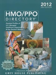 Cover of: Hmoppo Directory 2012 Detailed Profiles Of Us Managed Healthcare Organizations Key Decision Makers