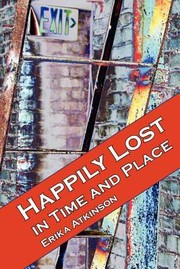 Cover of: Happily Lost In Time And Place by 