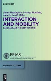 Cover of: Interaction And Mobility Language And The Body In Motion