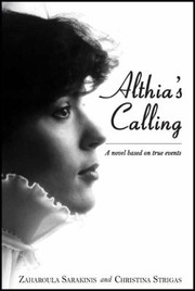 Cover of: Althias Calling A Novel Based On True Events