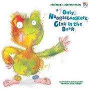 Cover of: Only Nooglebooglers Glow In The Dark by 