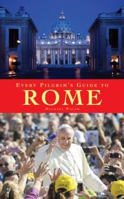 Cover of: Every Pilgrims Guide to Rome by 