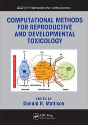 Cover of: Computational Methods For Reproductive And Developmental Toxicology by Donald R. Mattison