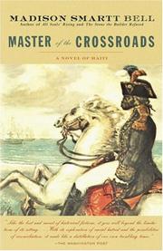 Cover of: Master of the crossroads by Madison Smartt Bell