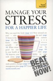 Cover of: Manage Your Stress For A Happier Life