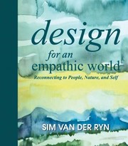 Cover of: Design For An Empathic World Reconnecting People Nature And Self