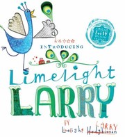 Cover of: Limelight Larry by Leigh Hodgkinson