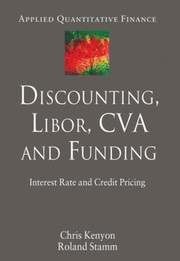 Cover of: Discounting Libor Cva And Funding Interest Rate And Credit Pricing