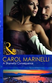 A Shameful Consequence by Carol Marinelli