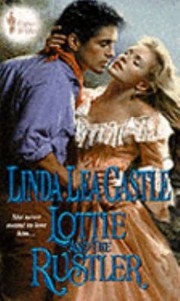 Lottie and the Rustler by Linda Lea Castle