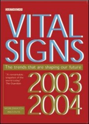 Cover of: Vital Signs 20032004 The Trends That Are Shaping Our Future by 