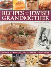 Cover of: Recipes From My Jewish Grandmother Traditions Techniques Ingredients 150 Dishes