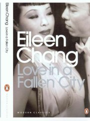 Cover of: Love In A Fallen City And Other Stories