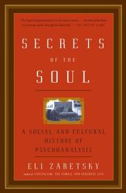 Cover of: Secrets of the Soul: A Social and Cultural History of Psychoanalysis