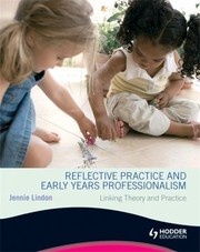Cover of: Reflective Practice And Early Years Professionalism Linking Theory And Practice