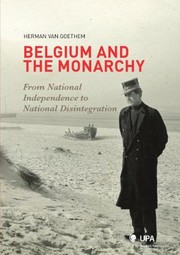 Cover of: Belgium And The Monarchy From National Independence To National Disintegration