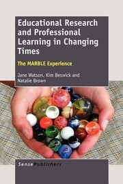 Cover of: Educational Research And Professional Learning In Changing Times The Marble Experience