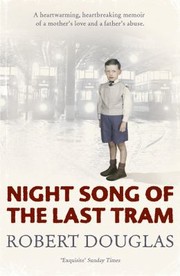 Cover of: Night Song Of The Last Tram A Glasgow Memoir by 