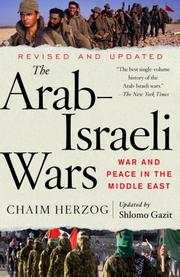 Cover of: The Arab-Israeli Wars by Chaim Herzog, Shlomo Gazit, Chaim Herzog, Shlomo Gazit