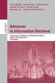 Cover of: Advances In Information Retrieval 33rd European Conference On Ir Resarch Ecir 2011 Dublin Ireland April 1821 2011 Proceedings