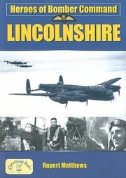 Cover of: Heroes Of Bomber Command Lincolnshire