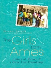 Cover of: The Girls From Ames A Story Of Women And A Fortyyear Friendship by 