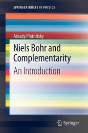 Cover of: Niels Bohr And Complementarity An Introduction by 