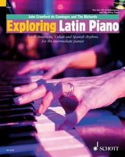 Cover of: Exploring Latin Piano Southamerican Cuban And Spanish Rhythms For The Intermediate Pianist