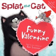 Cover of: Splat The Cat Funny Valentine