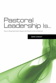 Cover of: Pastoral Leadership Is How To Shepherd Gods People With Passion And Confidence