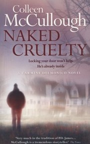 Naked Cruelty by Colleen McCullough
