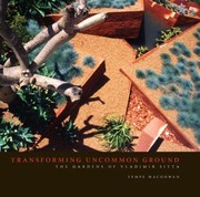 Cover of: Transforming Uncommon Ground The Gardens Of Vladimir Sitta