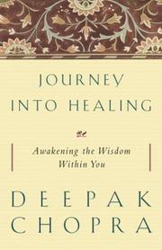 Cover of: Journey into Healing by Deepak Chopra, Deepak Chopra