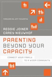 Cover of: Parenting Beyond Your Capacity Connect Your Family To A Wider Community