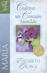 Cover of: Mara Cultiva Un Corazn Humilde