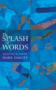 Cover of: Splash Of Words Believing In Poetry by 