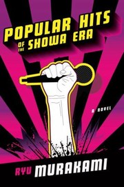 Cover of: Popular Hits Of The Showa Era by Ryu Murakami