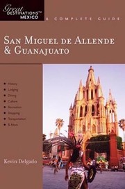 Cover of: San Miguel De Allende Guanajuato A Complete Guide