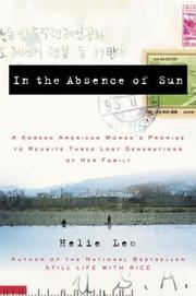 Cover of: In the Absence of Sun: A Korean American Woman's Promise to Reunite Three Lost Generations of Her Family