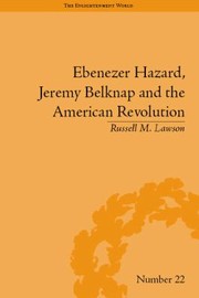 Cover of: Ebenezer Hazard Jeremy Belknap And The American Revolution