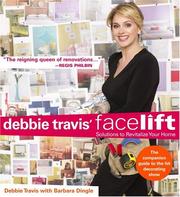 Cover of: Debbie Travis' Facelift: Solutions to Revitalize Your Home