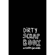 Cover of: Dirty Scrapbook Activities For Adults
