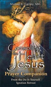Cover of: Consoling The Heart Of Jesus Prayer Companion From The Doityourself Ignatius Retreat by 