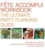 Cover of: Fete Accompli! Workbook: The Ultimate Party Planning Guide