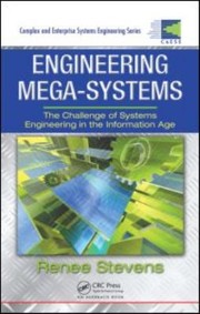 Cover of: Engineering Megasystems The Challenge Of Systems Engineering In The Information Age