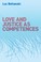 Cover of: Love And Justice As Competences Three Essays On The Sociology Of Action