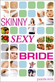 Cover of: Skinny Sexy Bride