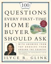 Cover of: 100 questions every first-time home buyer should ask by Ilyce R. Glink