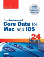 Cover of: Sams Teach Yourself Core Data For Mac And Ios In 24 Hours by 